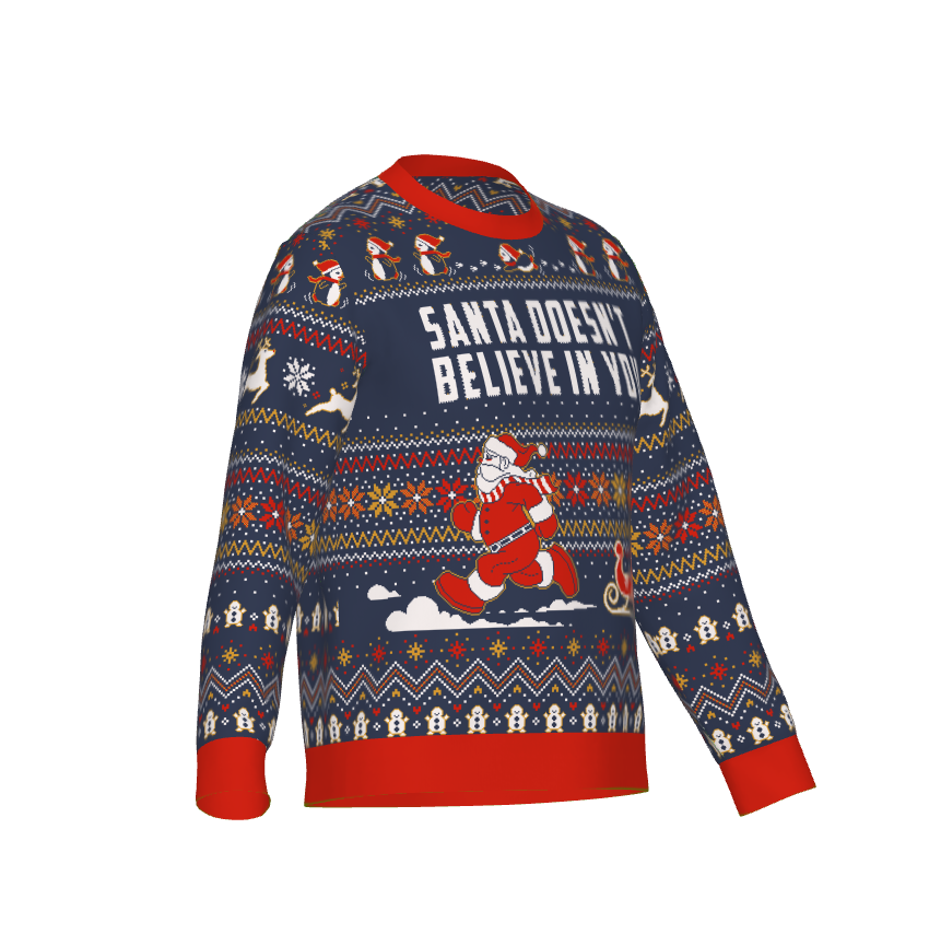 Ugly Christmas Sweater - Santa Doesn't Believe in You