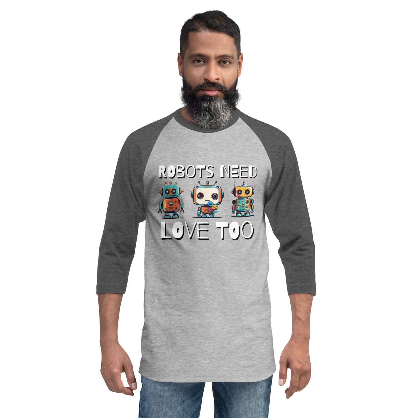 Robots Need Love Too No. 3 - 3/4 sleeve raglan shirt