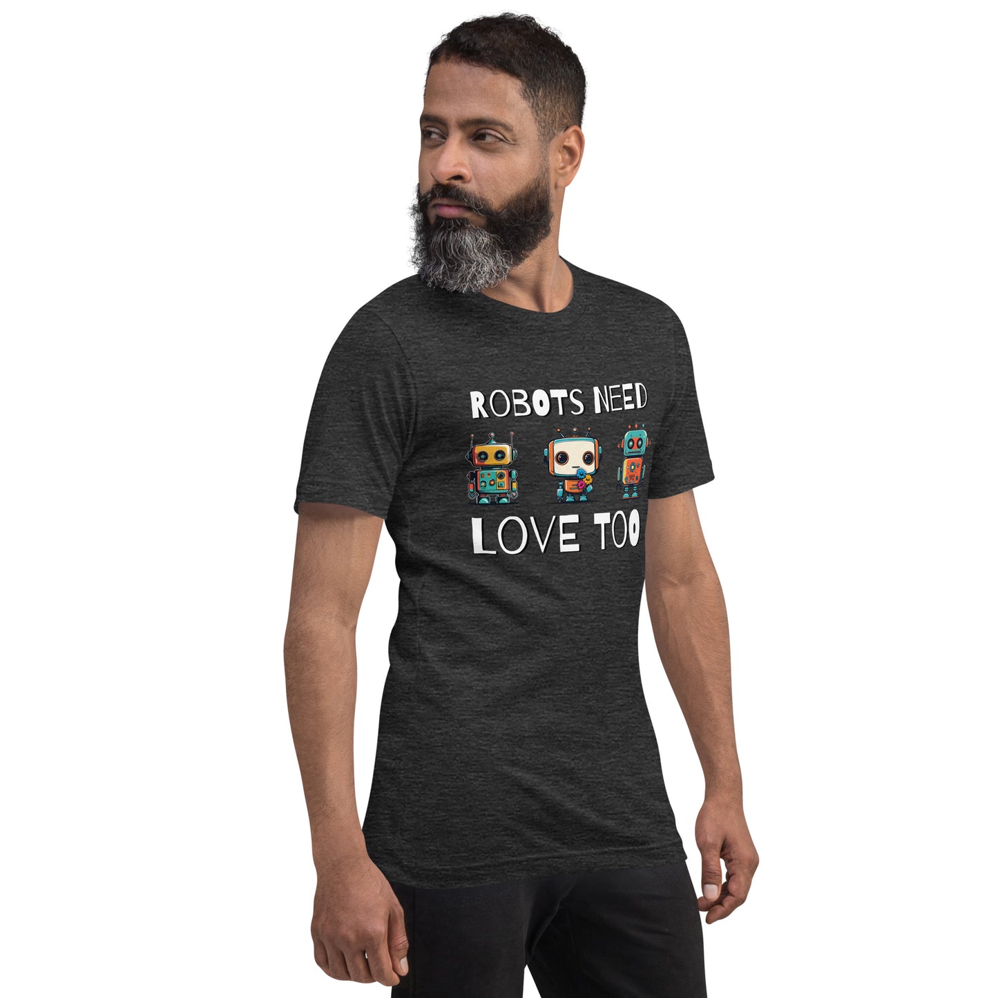 Robots Need Love Too No. 3 - Bella Canvas T-Shirt (Unisex)