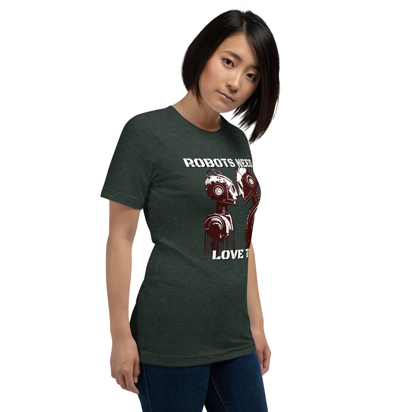 Robots Need Love Too - Bella Canvas T-Shirt (Unisex)