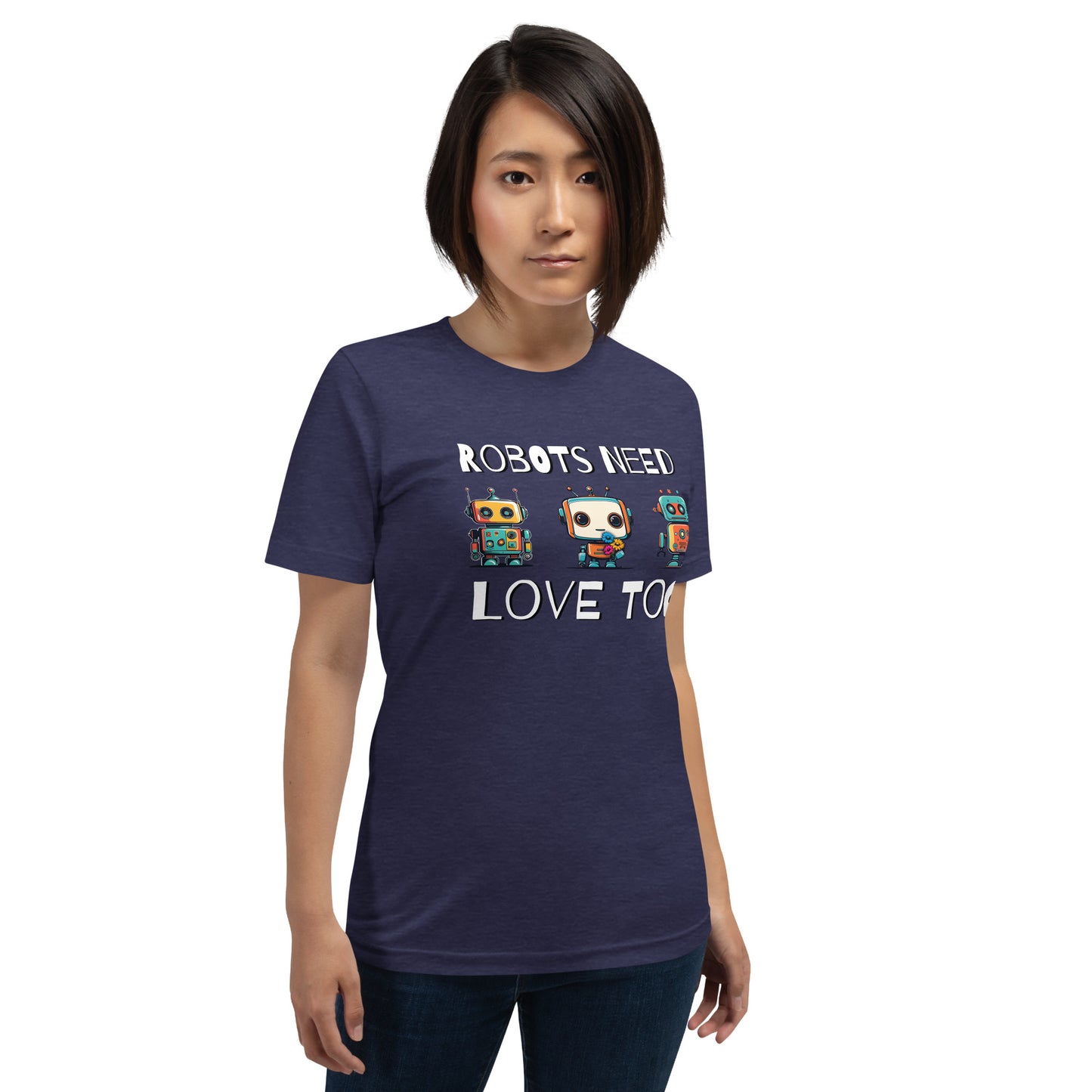 Robots Need Love Too No. 3 - Bella Canvas T-Shirt (Unisex)