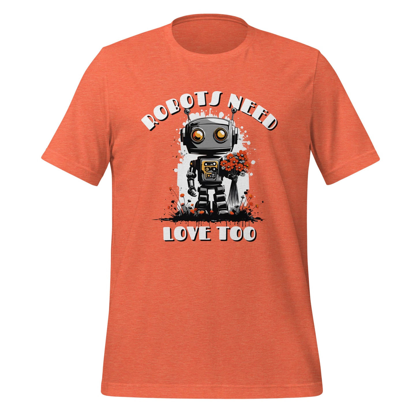 Robots Need Love Too No. 2 - Bella Canvas T-Shirt (Unisex)