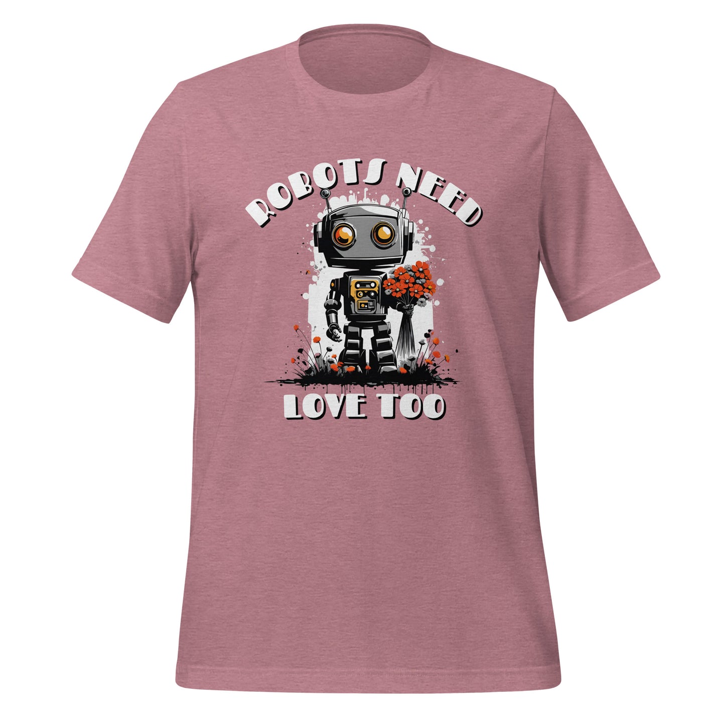 Robots Need Love Too No. 2 - Bella Canvas T-Shirt (Unisex)