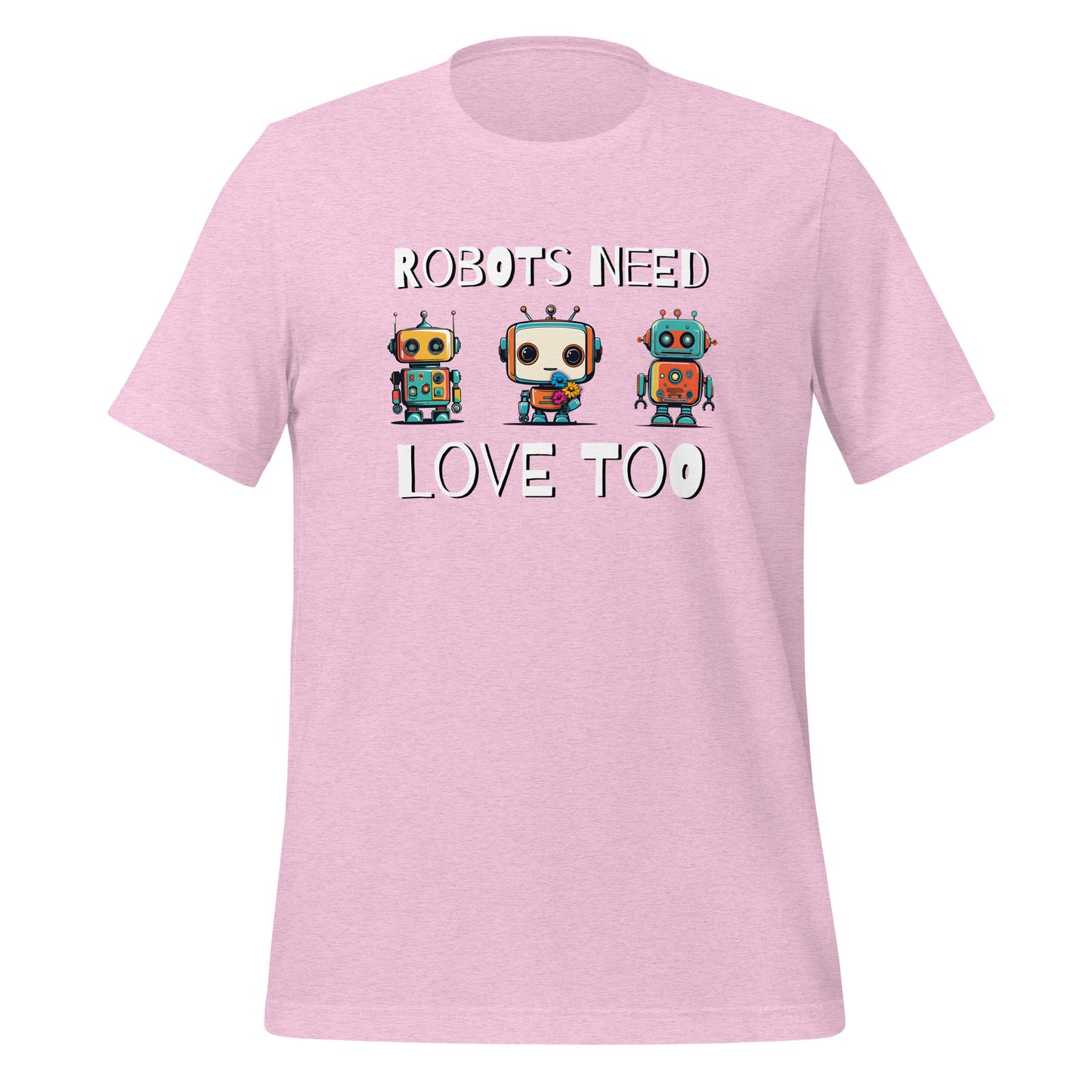 Robots Need Love Too No. 3 - Bella Canvas T-Shirt (Unisex)